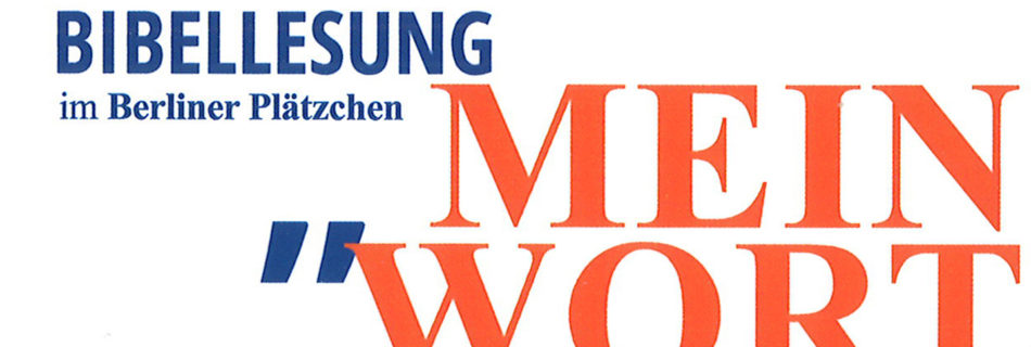 Mein-Wort-Logo, Bibellesung im Berliner Plätzchen